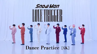 Snow Man LOVE TRIGGER Dance Practice 