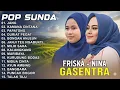 Lagu POP SUNDA TERBAIK 2025 - FRISKA \u0026 NINA GASENTRA FULL ALBUM PILIHAN | JANG - MIDUA CINTA