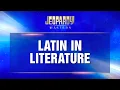 Latin in Literature Final Jeopardy JEOPARDY