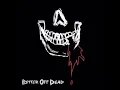 jxdn - Better Off Dead (audio)