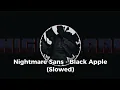 Download Lagu Nightmare Sans - Black Apple | (Slowed)