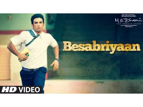 Download MP3 BESABRIYAAN Video Song | M. S. DHONI - THE UNTOLD STORY | Sushant Singh Rajput | Latest Hindi Song
