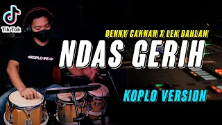 Download NDAS GERIH - DENNY CAKNAN | KOPLO COVER MP3