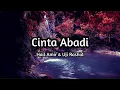 Uji Rashid \u0026 Hail Amir - Cinta Abadi (Lirik Lagu)