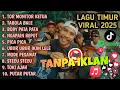 Kumpulan Lagu Timur 2025 | Tor Monitor Ketua • Tabola Bale • Body Pata Pata (Nonstop)