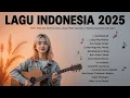 Download Lagu 🎸 LAGU AKUSTIK INDONESIA 2025 | Petikan Gitar \u0026 Lirik Menyentuh untuk Temani Suasana Hati
