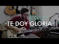 Te Doy Gloria - En Espiritu y En Verdad | Guitar Cover - Sebastian Mora