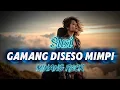 GAMANG DISESO MIMPI | SUSI - LAGU MINANG ROCK