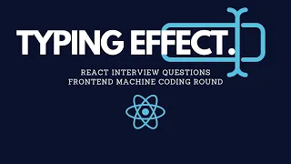 Typing Effect in React Frontend Interview Question React Interview