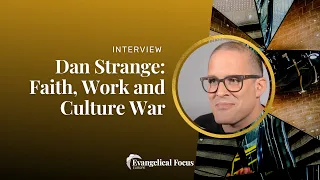 Download Dan Strange: Work, faith, and Culture Wars MP3