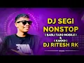Download Lagu DJ SEGI NONSTOP || KAKKO \u0026 BABLI TARO MOBILE || 2025 TURTONE NONSTOP || DJ RITESH RK