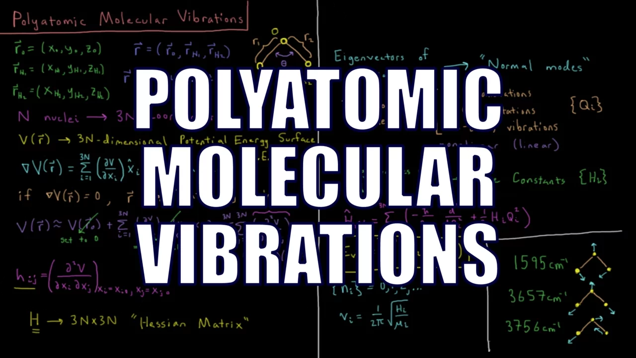 Quantum Chemistry 5.12 - Polyatomic Molecular Vibrations