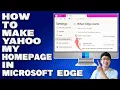 How To Make Yahoo My Homepage in Microsoft Edge Guide