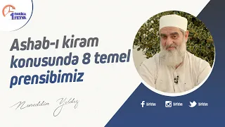 Ashab-ı kiram konusunda 8 temel prensibimiz