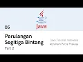 Java Tutorial Indonesia Ep 05 - Perulangan Segitiga Bintang Part 2
