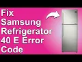 How To Fix The Samsung Refrigerator 40 E Error Code - Meaning Causes Solutions Smooth Fix