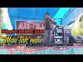 Download Lagu MAU TAK MAU BOY SANDY DANGDUT POPULER COVER OJI CHANIAGO || ORGEN TUNGGAL PARIAMAN KN7000