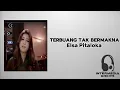 Terbuangku Tak Bermakna - Elsa Pitaloka ( Lirik Lagu )
