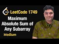 Maximum Absolute Sum of Any Subarray - Leetcode 1749