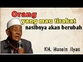 Orang yang mau tirakat nasibnya akan berbeda | KH Husein Ilyas Mojokerto