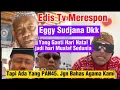 EDIS TV Tanggapi Eggy Sudjana dkk, Tapi Ada Yang PA_N45