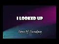 I Looked Up (Lyrics) l  Sons Of Sunday