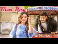 Download Lagu Meri Hasi -Aakanksha Sharma, Yasser Desai|Kyun Ki Mujh Se Jyada Full Video|Meri Hasi Main Chupi Dard