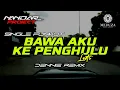 Download Lagu Funkot BAWA AKU KE PENGHULU Lesti || By Dennie remix #fullhard