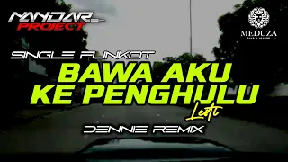Download Funkot BAWA AKU KE PENGHULU Lesti || By Dennie remix #fullhard MP3
