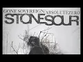 Stone Sour - Gone Sovereign/Absolute Zero (Audio)
