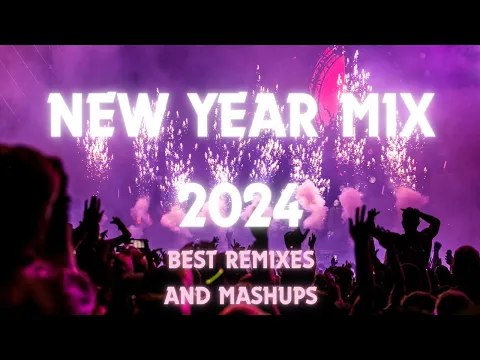 Download MP3 New Year Mix 2024 - Best Remixes and Mashups| DJ Set by DAQUETO 🎧🎉
