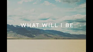 What Will I Be - by Casey Parnell
