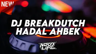 Download DJ BREAKDUTCH HADAL AHBEK VIRAL TIKTOK BOOTLEG TERBARU 2024 FULL BASS [NDOO LIFE] MP3