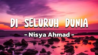 Download Di Seluruh Dunia - Nisya Ahmad || Lirik Video MP3