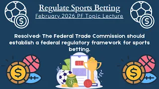 Regulate Sports Betting Public Forum Debate February 2026 Topic Lecture