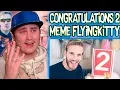 Congratulations 2 Meme FlyingKitty Reaction Meme Maze