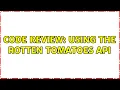 Code Review Using the Rotten Tomatoes API