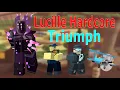 TDS How To Triumph Hardcore - Lucille Strategy With Document No Special Towers