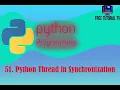 51 How to Implement Thread Synchronization and Thread Communication in Python