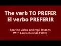 Beginner 36 The verb TO PREFER el verbo PREFERIR
