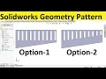 Solidworks linear pattern with geometry pattern option