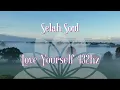 Selah Soul - Love Yourself 432hz (Lyrics)