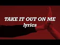 Download Lagu Justin Bieber - Take It Out On Me (Lyrics)