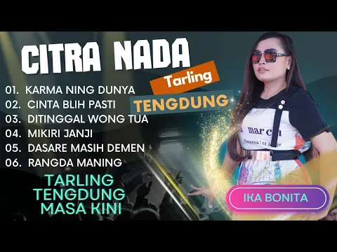 Download MP3 FULL CITRA NADA TARLING KLASIK TENGDUNG MASA KINI 2025