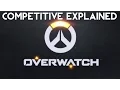 Overwatch - Competitive Mode Explained