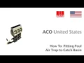 ACO How To Series Fitting Foul Air Trap to a Catch Basin