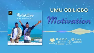 umu obiligbo motivation official audio 