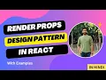 Render Props Design Pattern In React Render Props in ReactJS Live Coding Example Hindi 2024