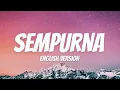 Download Lagu SEMPURNA (ENGLISH VERSION) || lyrics