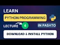 Python Programming Lecture 04 Beginner s Guide How to Download Install Python in Pashto